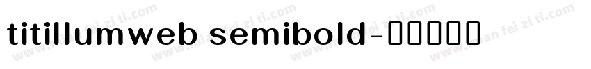 titillumweb semibold字体转换
